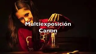 Multiexposición en Canon - LiveView
