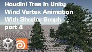 Houdini Tree In Unity Wind Vertex Animation With Shader Graph part 4