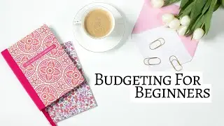 SIMPLE BUDGETING FOR BEGINNERS (make your money go further) - easy ways to save