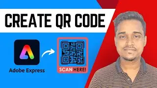 How To Create QR Code in Adobe Express | Adobe Express Tutorial | Md Abu kalam