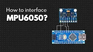 Interfacing MPU6050 with Arduino | I2C Communication | Rocket Avionics