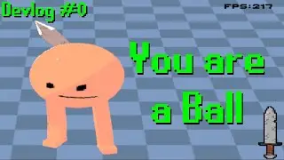 Im making game about balls - DEVLOG #0