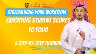 Exporting Student Scores to folio : A Step by Step Tutorial by an AI Avatar”