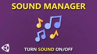 How to Turn Audio On / Off in Unity | Simple Sound Manager | Unity 2020