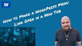 How to Make a WordPress Menu Link Open in a New Tab or Window 
