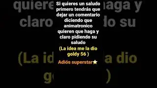 Si quieres un saludo sigue los pasos que están en el video