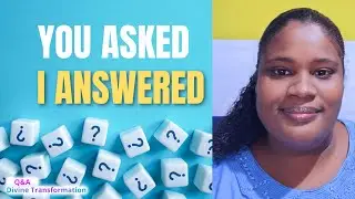 Questions You Ask | Divine Transformation