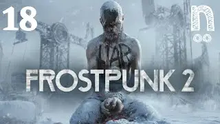 Frostpunk 2 - Ep.18- Gameplay Español - Capítulo 4: Voracidad (Pte.3) Reconstruir Invernia