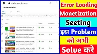 Error Loading Monetization Settings Some Information May Be Missing Or Inaccurate