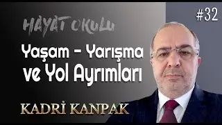 KADRİ KANPAK | HAYAT OKULU - 32