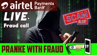 Airtel payment Bank live froad call | live scammer call | be careful....