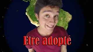 Etre adopté