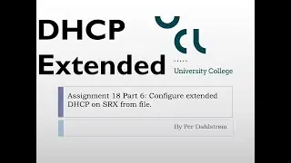ass18 Part 6 Configure extended DHCP service on SRX from file