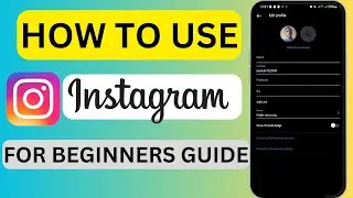 How To Use Instagram For Beginners Guide 2024 {Complete Tutorial}
