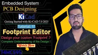 KiCad 7 Tutorials-How to Create Custom Footprint? | Design your own custom Footprint?