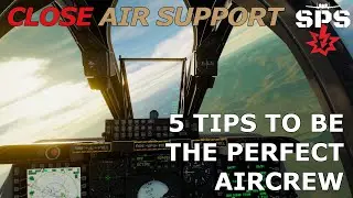 DCS CAS : 5 TIPS TO BE THE PERFECT AIRCREW