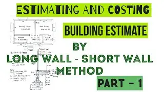 Long Wall Short Wall Method ǀ Estimating and Costing ǀ Building Estimate ǀ Part- 1