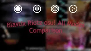 Blastix Riotz in all gamemodes - Comparison