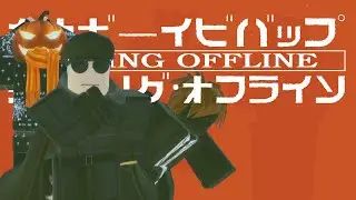 Sitting Offline - Tank!