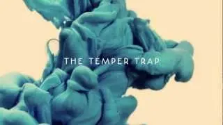 The Temper Trap - Where Do We Go From Here