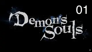 Demon's Souls (PS5) - Path to the Nexus, Gates of Boletaria, The Lords Path - TwItch VOD 01