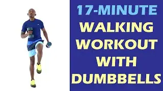 Walking Workout with Dumbbells at Home (17 Minutes)