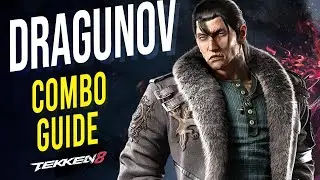 DRAGUNOV Combo Guide – Tekken 8