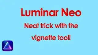 Luminar Neo vignette trick