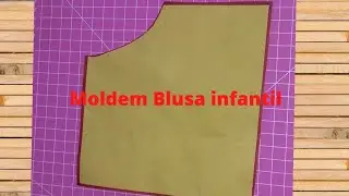 MODELAGEM BLUSA INFANTIL PASSO A PASSO