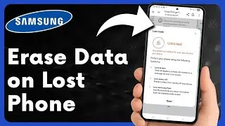 How to Erase Your Samsung Data If It Was Lost or Stolen | Remote Wipe Guide