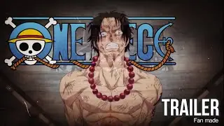 One Piece Trailer (Fan Made) | Spoiler