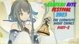 LANTERN RITE FESTIVAL 2023 - THE EXQUISITE NIGHT CHIMES PART 2 - GENSHIN IMPACT - AVWNG 2100