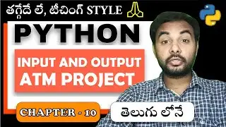 Python Tutorial For Beginners | Python Tutorial | Suresh Techs | INPUT & OUTPUT | ATM PROJECT