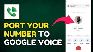 How to Port Number to Google Voice 2025?