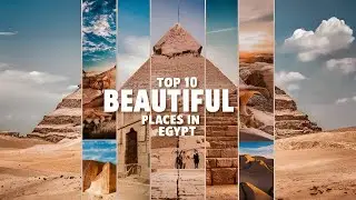 Egypt Travel Guide: Top 10 Most Beautiful Places.