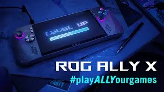 ROG Ally X #playALLYourgames | 2024