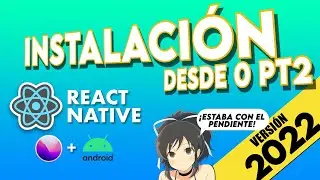 React Native 2022 - Instalación Android (en Mac)