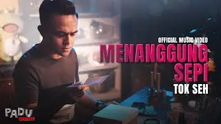 Tok Seh - Menanggung Sepi (Official Music Video)
