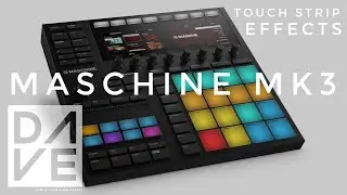 Native Instruments Maschine MK3 | Effects & Touch Strip