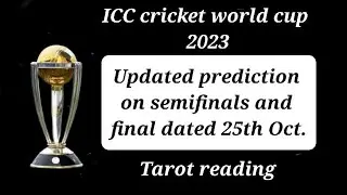 ICC  cricket world cup 2023  | updated prediction on 25th October  for semifinals and final