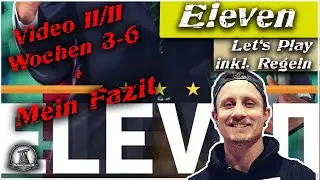 Eleven | Let´s Play - Wochen 3-6 + Fazit