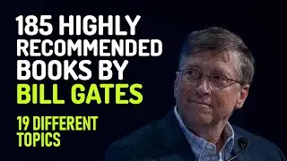 185 Highly Recommended Books by Bill Gates from 19 Different Topics