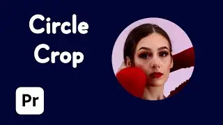 The Easy Way to Circle Crop ANY Video in Premiere Pro