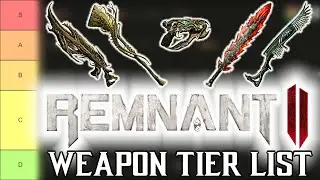 Remnant 2 Weapon Tier List