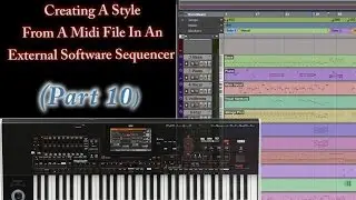 Part 10-Creating Style From Midi In An External Sequencer