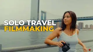 How to Make Cinematic Travel Vlogs Alone