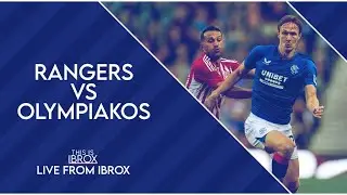 Rangers defeated in final home pre-season game at Ibrox | Rangers 1-3 Olympiacos
