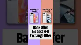 Redmi Note 13 Pro And 13 Pro Plus | Bank Offer | No Cost EMI | Exchange Offer  