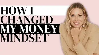 How I Transformed My Money Mindset From Scarcity to Abundance