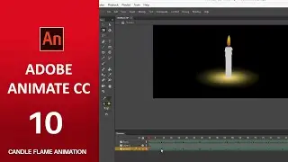 CANDLE FLAME ANIMATION -Adobe Animate CC Tutorial 10 | Full Course in English | Beginners Tutorial